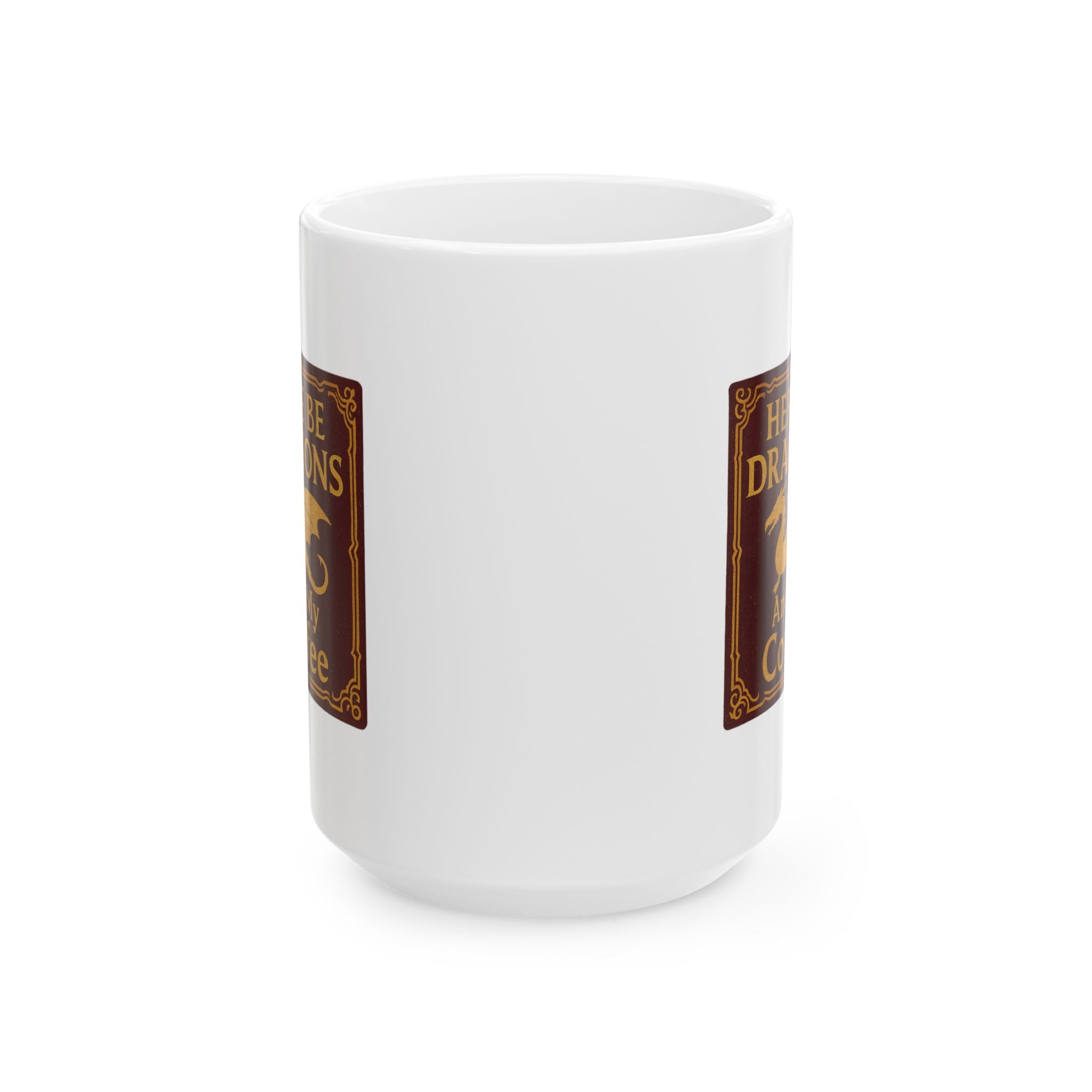 Dragon Lover Here Be Dragons Ceramic Mug
