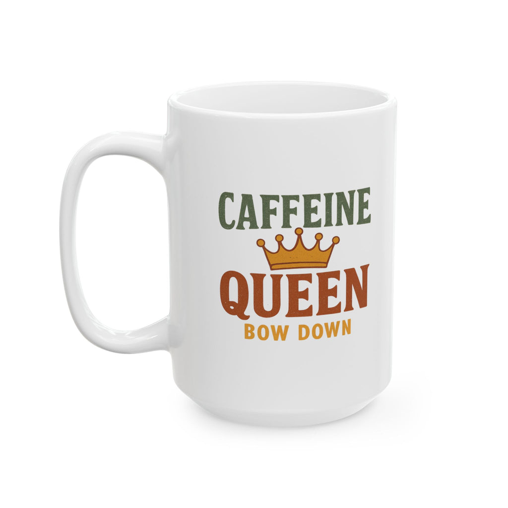 Official Caffeine Queen On Duty Coffee Mug | Funny Coffee Humor | Ceramic Mug