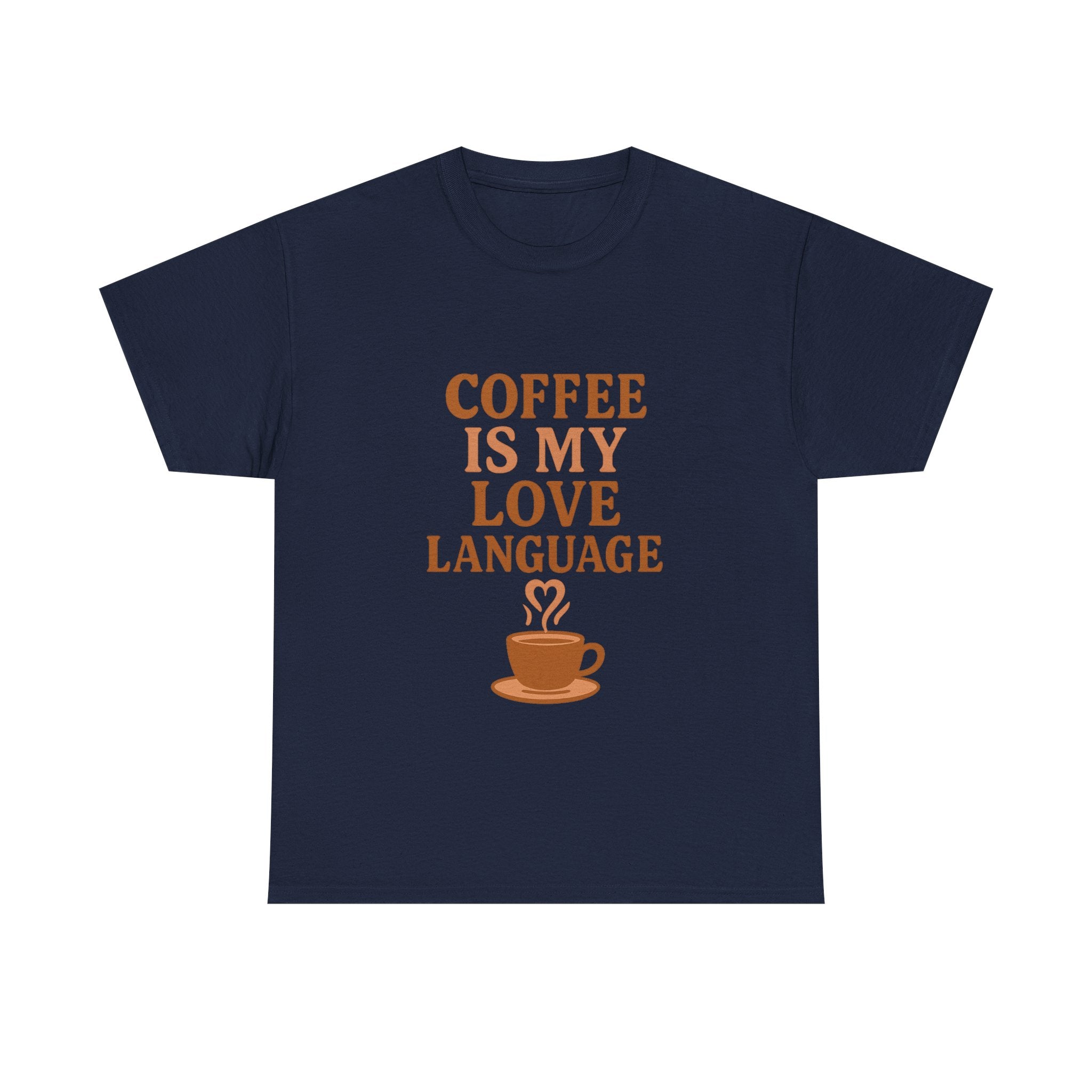 Coffee Is My Love Language T-Shirt | Coffee Lover Gift | Graphic Tee