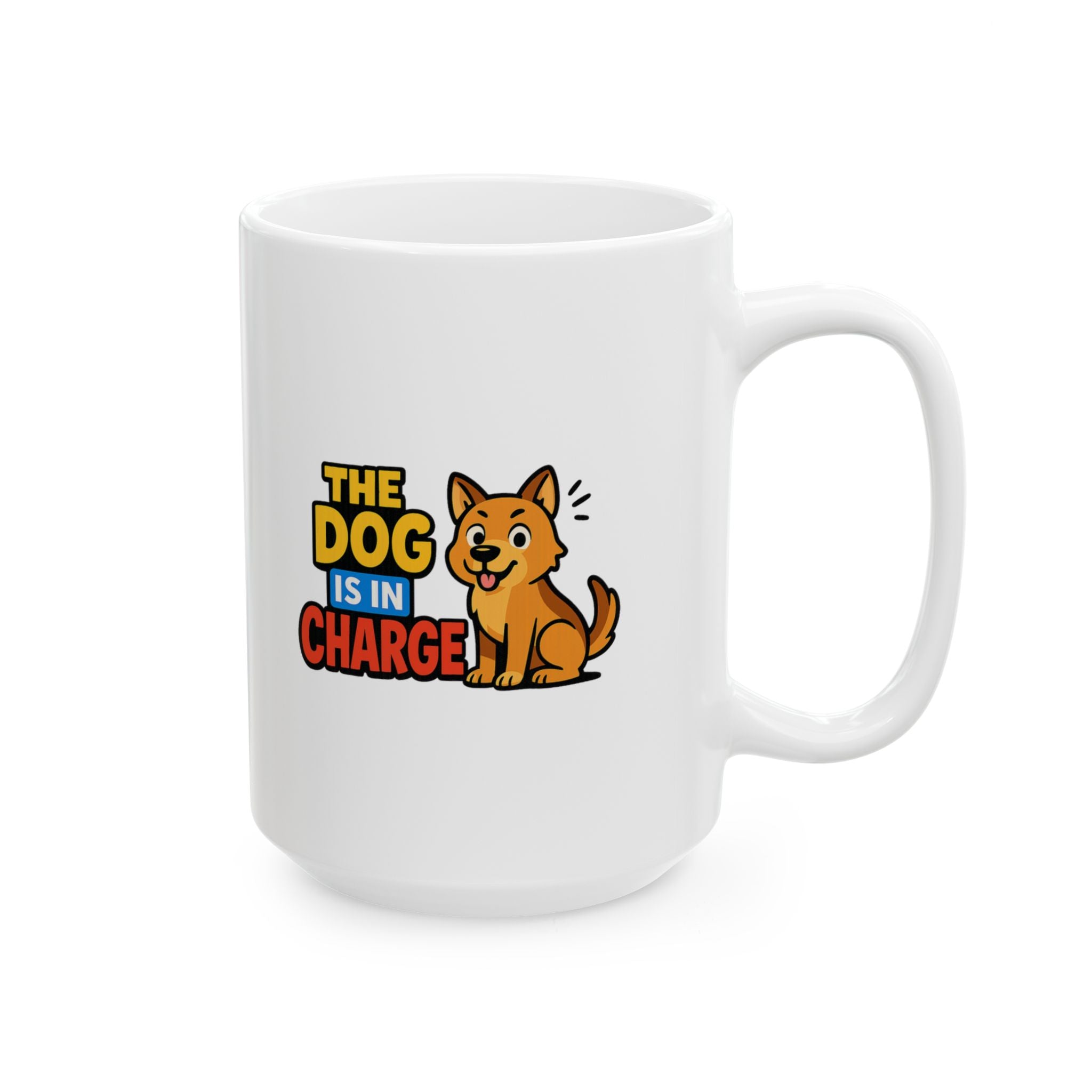 The Dog Is In Charge Here Coffee Mug | Funny Dog Lover | Ceramic Mug