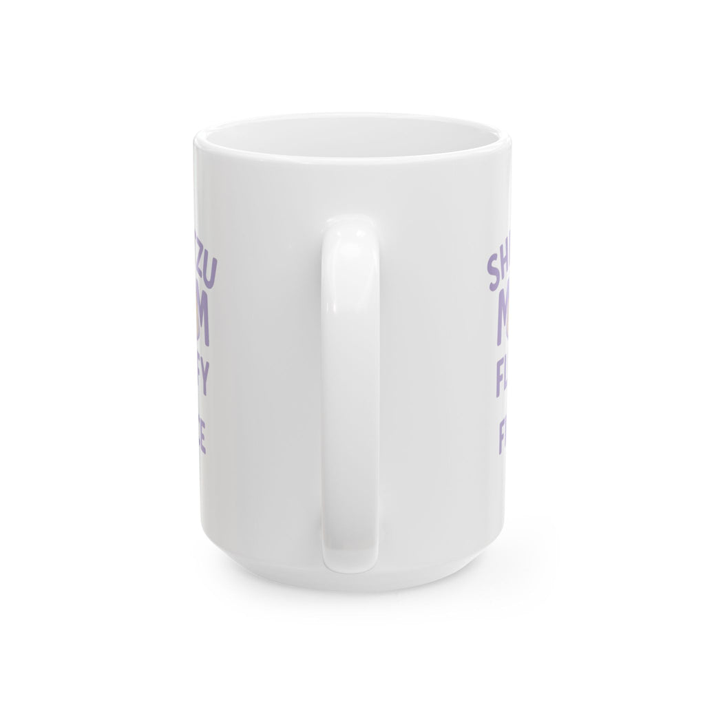 Shih Tzu Mom Fluffy And Fierce Coffee Mug | Gift for Mom | Ceramic Mug