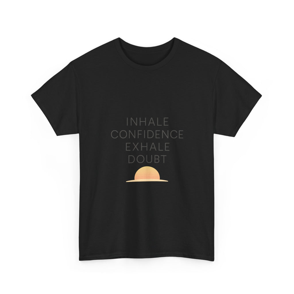 Inhale Confidence Exhale Doubt Motivational T-Shirt | Unique Gift | Graphic Tee