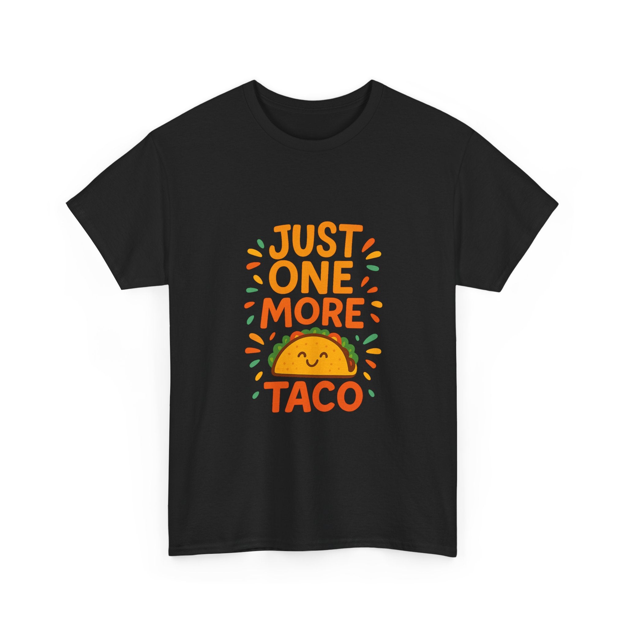 Just One More Taco Foodie T-Shirt | Unique Gift | Graphic Tee