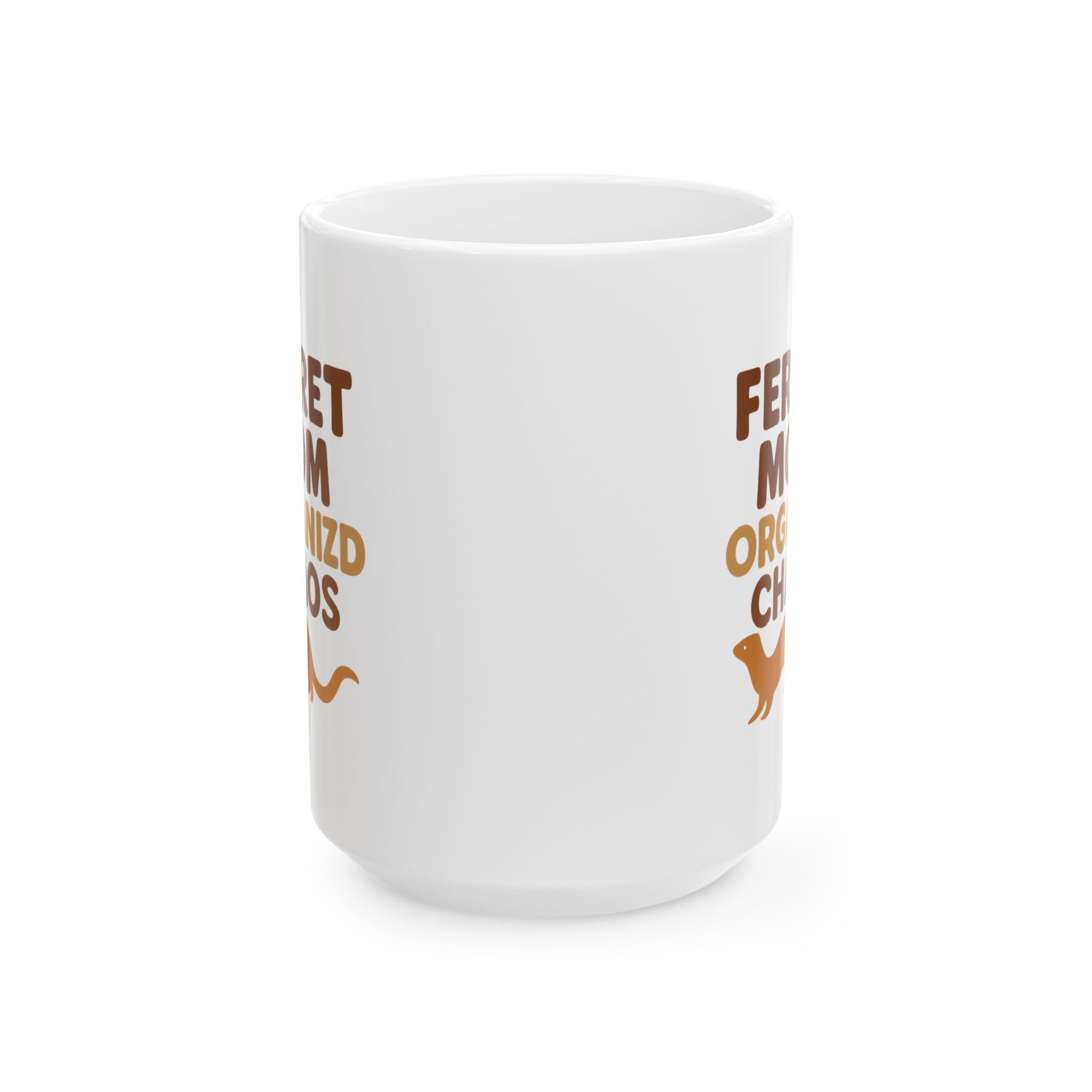 Ferret Mom Organized Chaos Has A Fur Coat Coffee Mug | Gift for Mom | Ceramic Mug