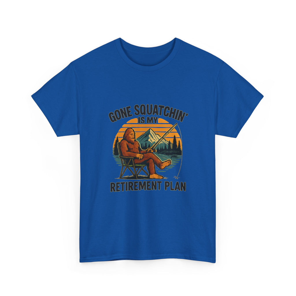 Gone Squatchin Retirement Plan T-Shirt | Unique Gift | Graphic Tee