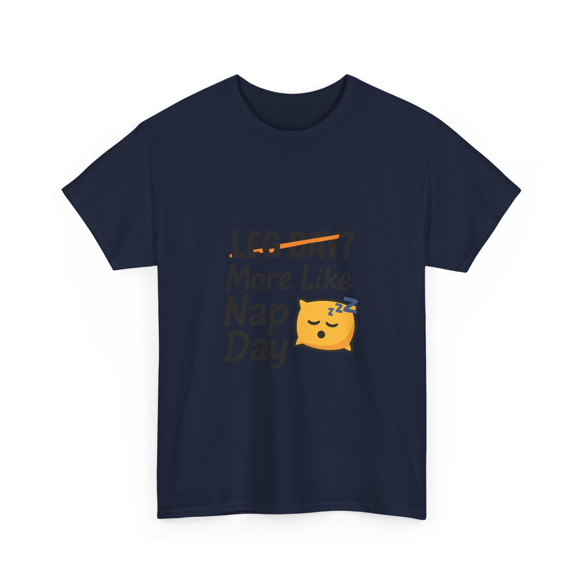 Leg Day More Like Nap Day Gym T-Shirt | Unique Gift | Graphic Tee
