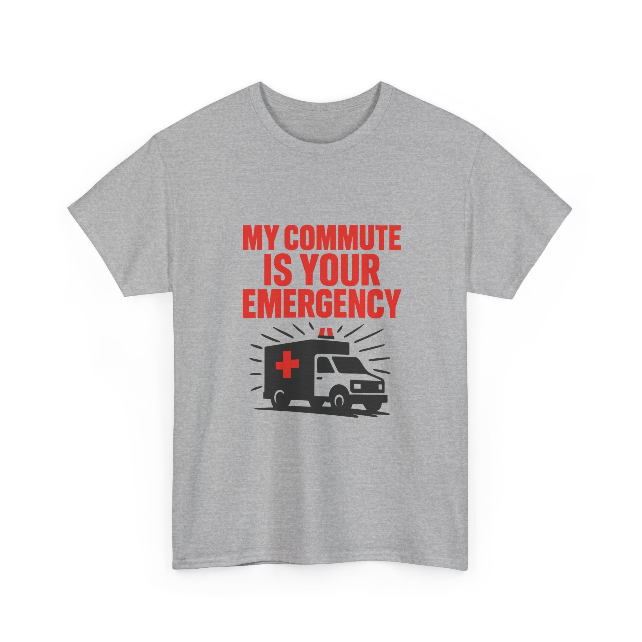 Paramedic My Commute Is Someone Else's Emergency T-Shirt | Unique Gift | Graphic Tee