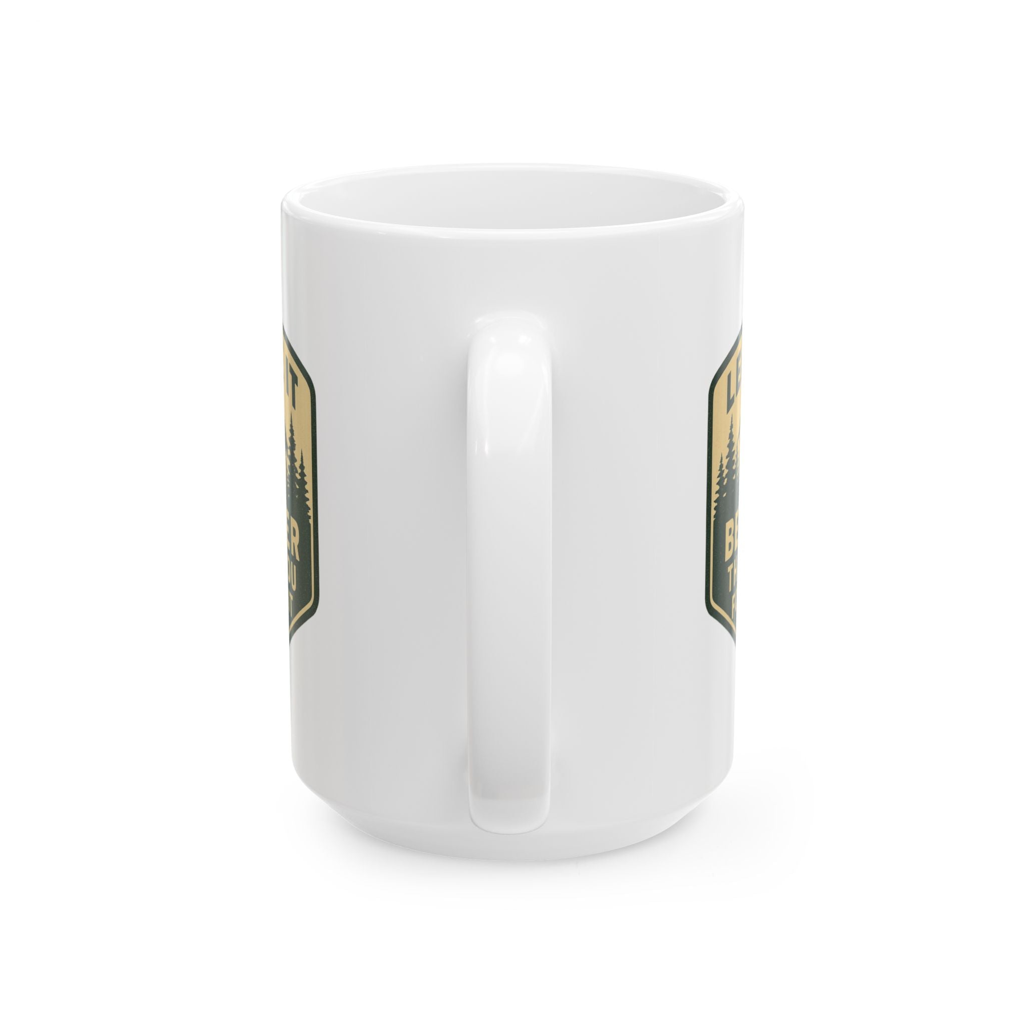 Park Ranger Leave It Better Than You Found It Coffee Mug | Unique Gift | Ceramic Mug