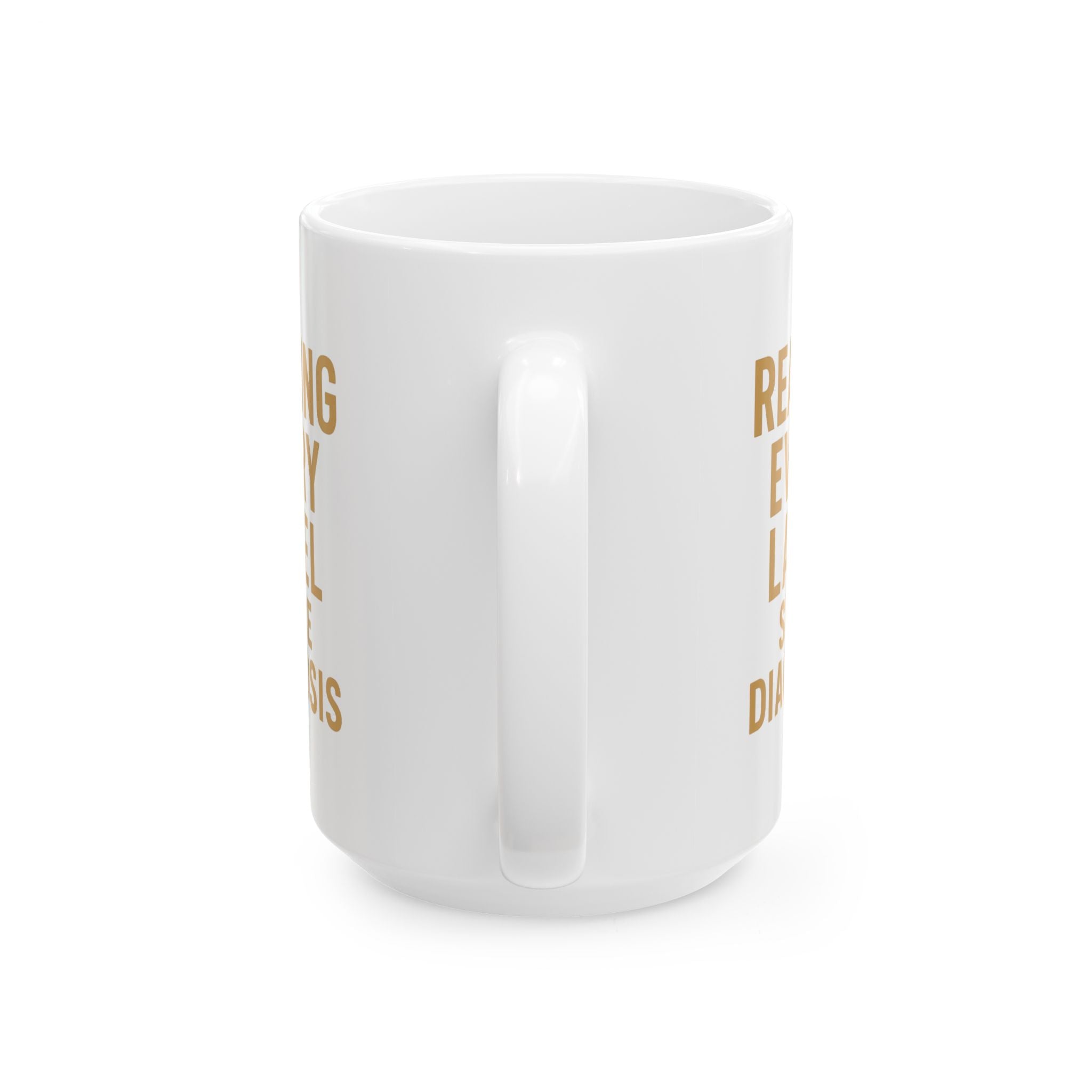Celiac Warrior Reading Every Label Since Diagnosis Coffee Mug | Unique Gift | Ceramic Mug