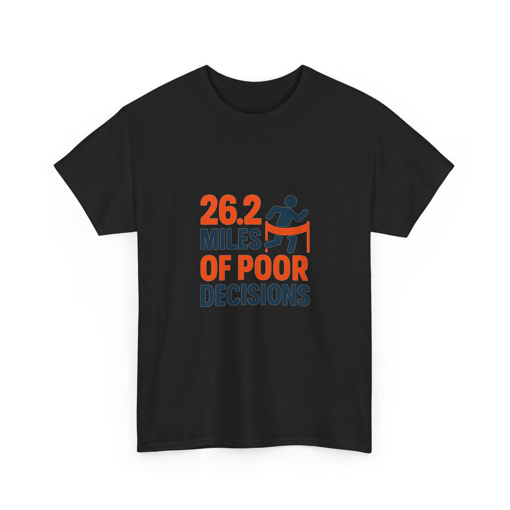 Marathon Finisher 26.2 Miles Of Poor Decisions T-Shirt | Unique Gift | Graphic Tee