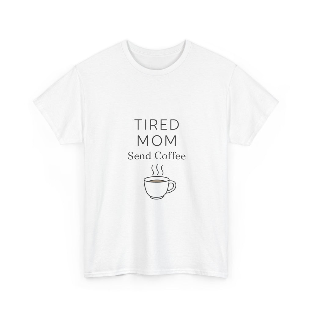 Tired Mom Loading Please Send Coffee T-Shirt | Mom Humor Gift | Graphic Tee