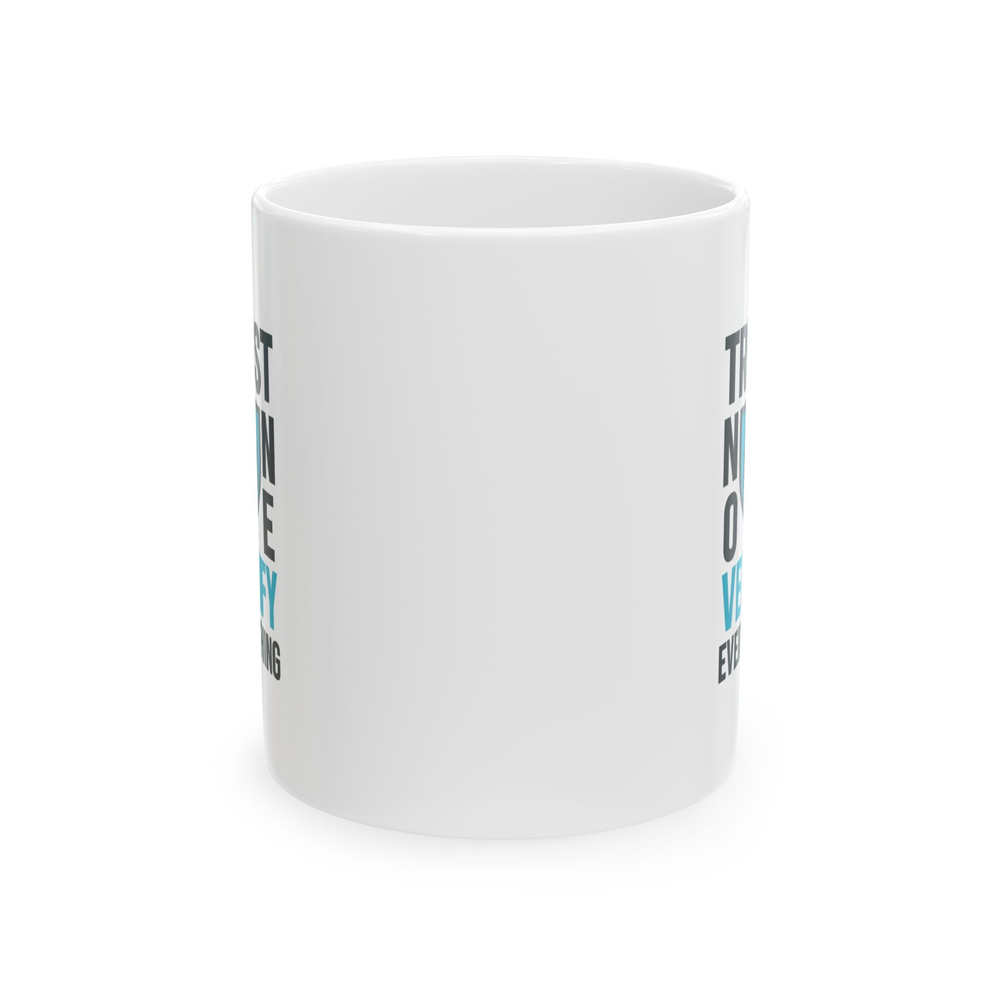Cybersecurity Expert Trust No One Verify Everything Coffee Mug | Unique Gift | Ceramic Mug
