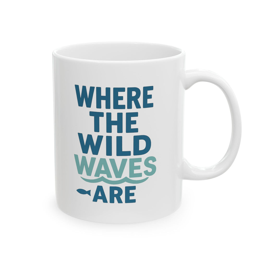 Marine Biologist Where The Wild Waves Are Coffee Mug | Unique Gift | Ceramic Mug