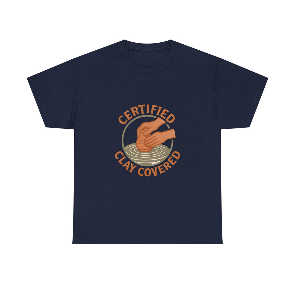 Ceramics Studio Certified Clay Covered Artist T-Shirt