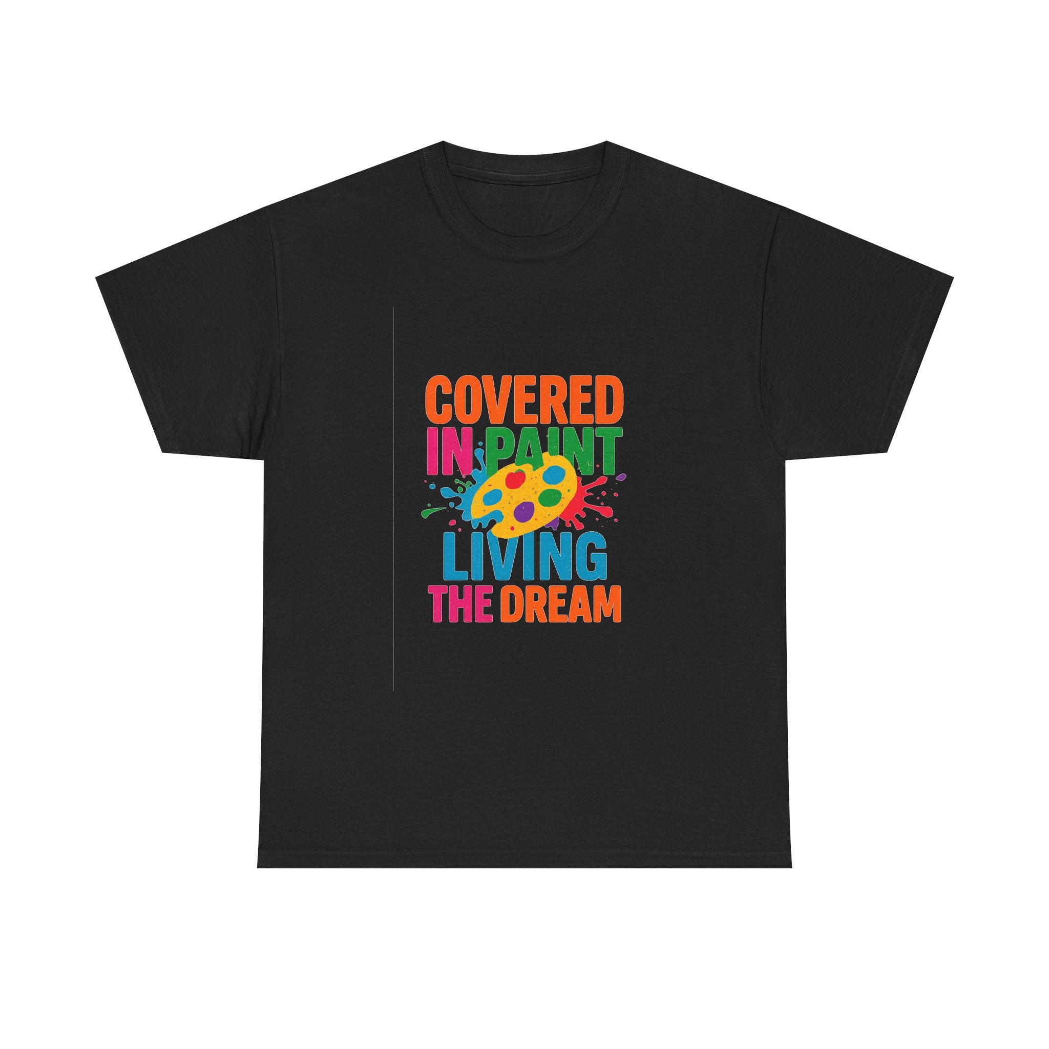 Art Teacher Covered In Paint Living The Dream T-Shirt | Teacher Gift | Graphic Tee