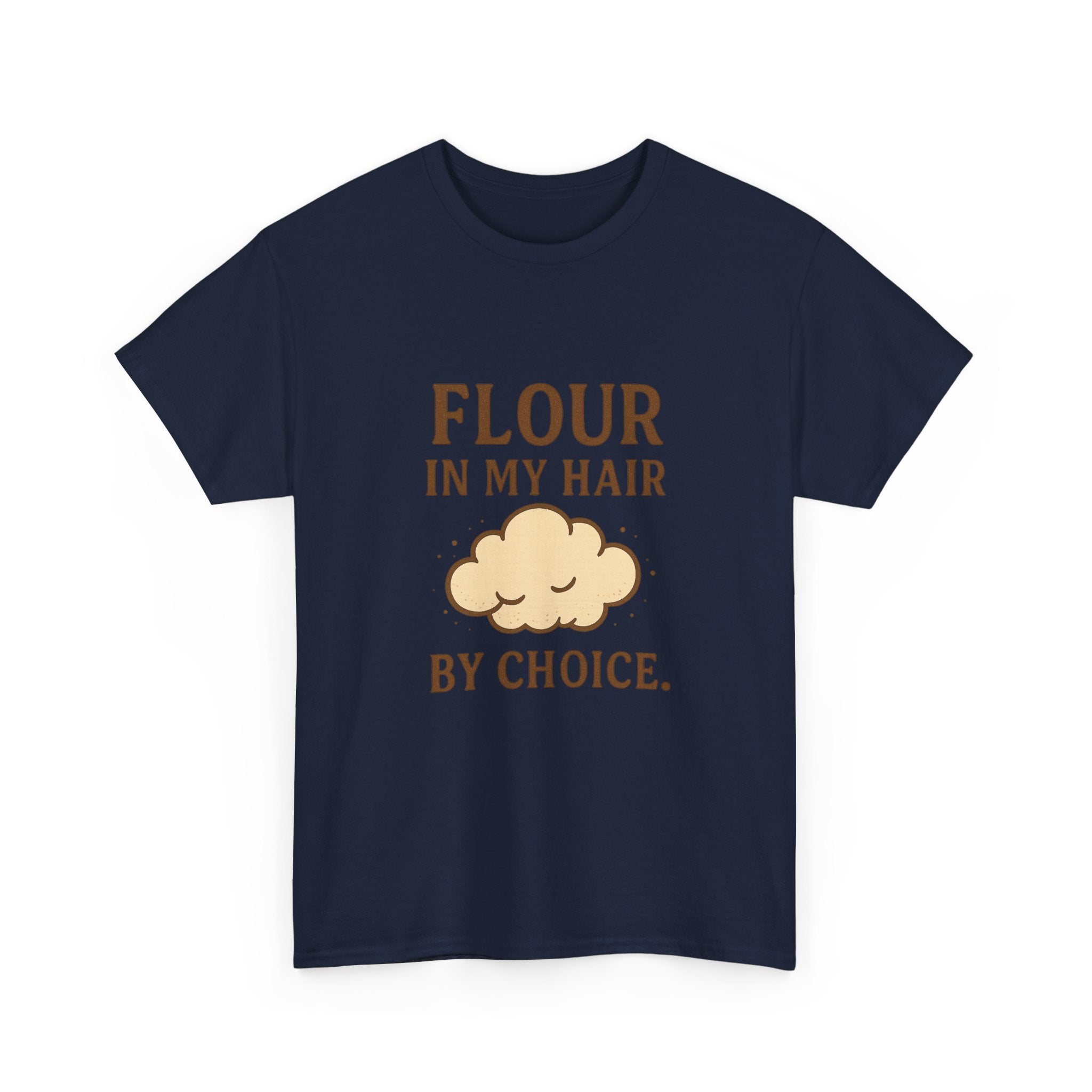Weekend Baker Flour In My Hair By Choice T-Shirt | Baker Gift | Graphic Tee