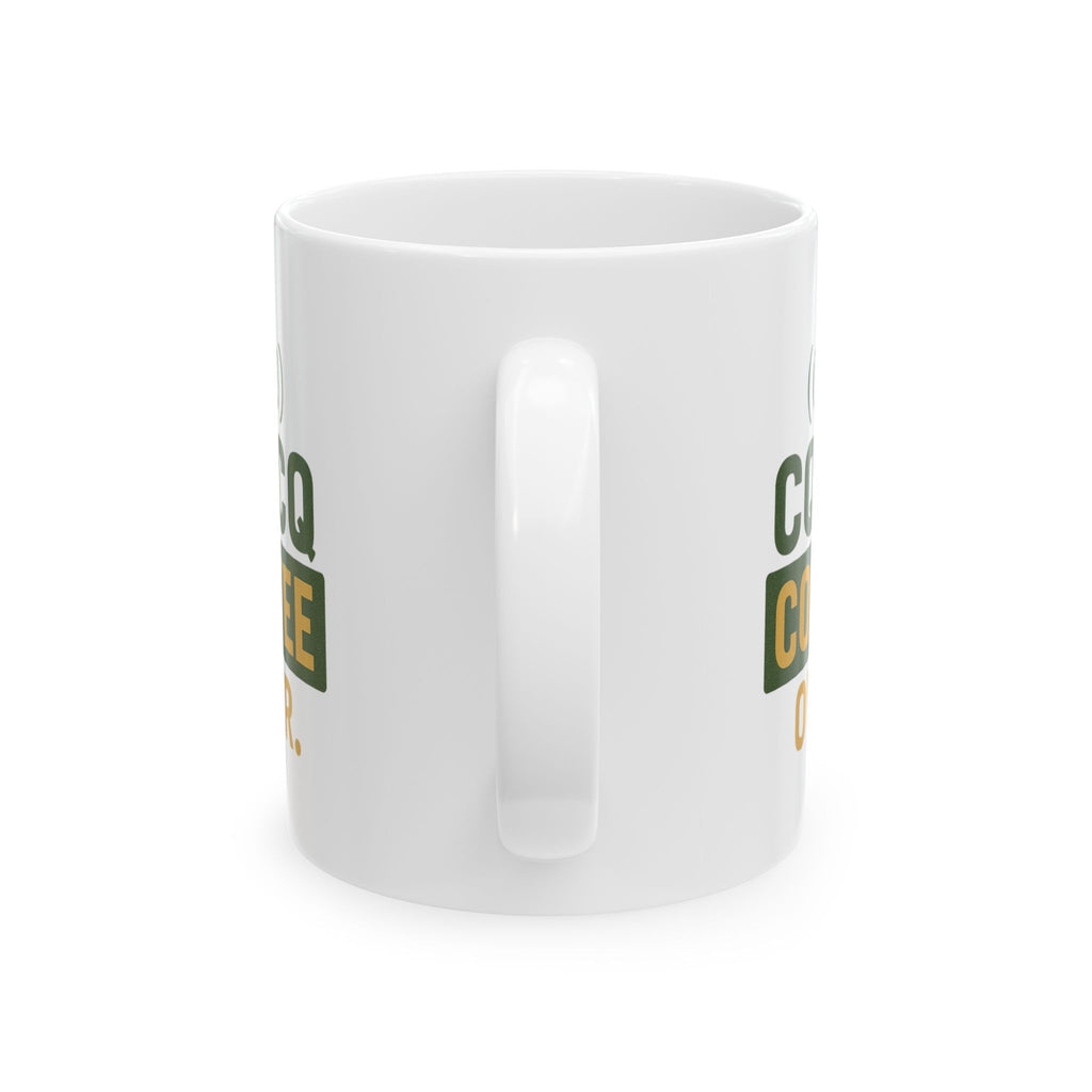 Amateur Radio Operator CQ Coffee Over Coffee Mug | Coffee Lover Gift | Ceramic Mug