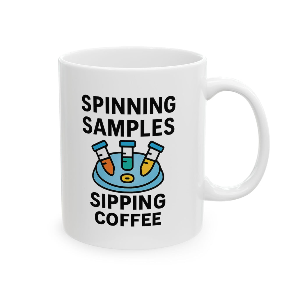 Lab Tech Spinning Samples Sipping Coffee Coffee Mug | Coffee Lover Gift | Ceramic Mug
