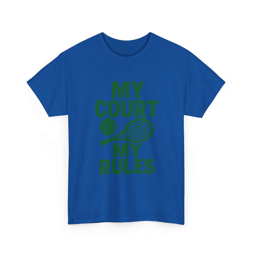 Tennis Player My Court My Rules T-Shirt | Unique Gift | Graphic Tee