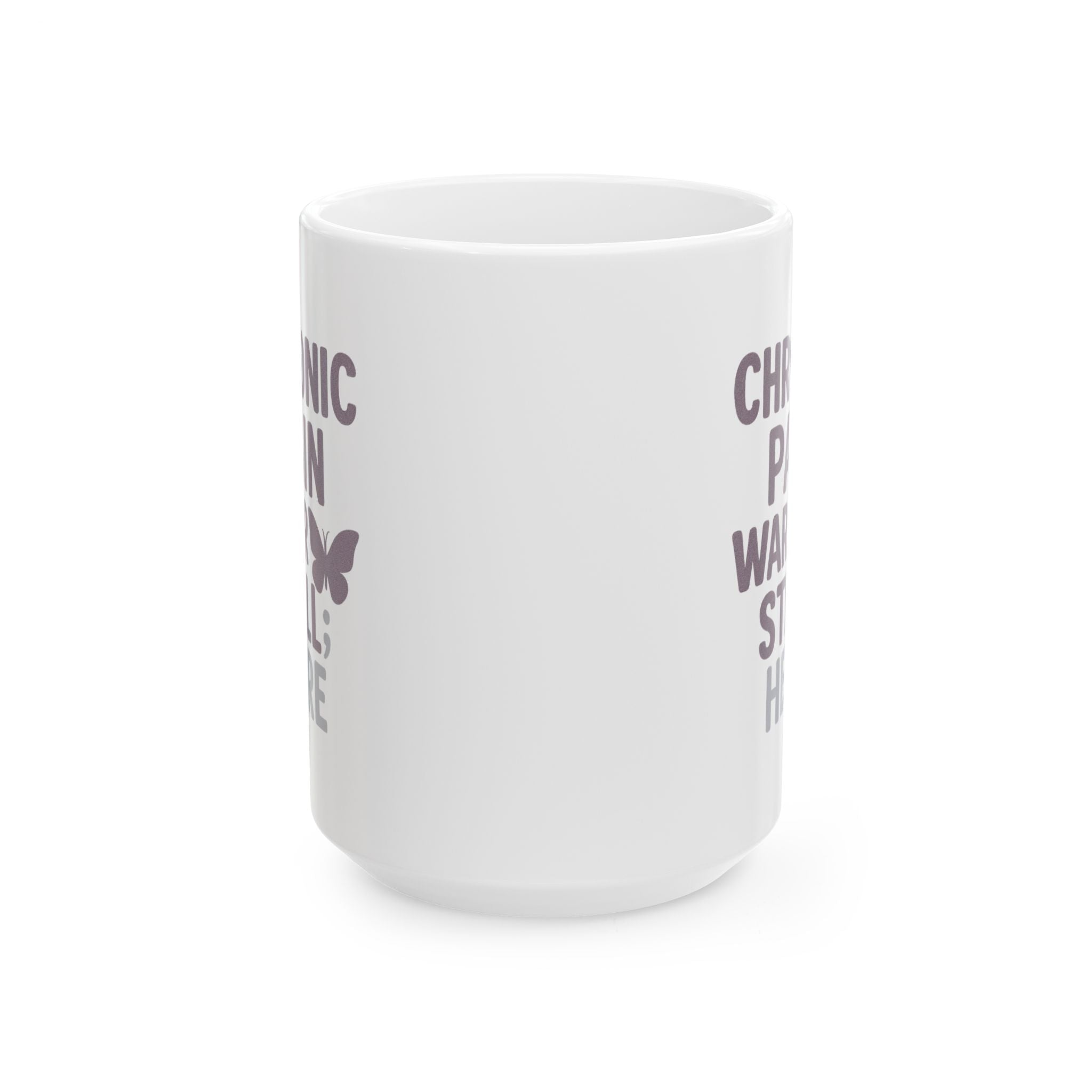 Chronic Pain Warrior Hurts But Still Here Coffee Mug | Unique Gift | Ceramic Mug