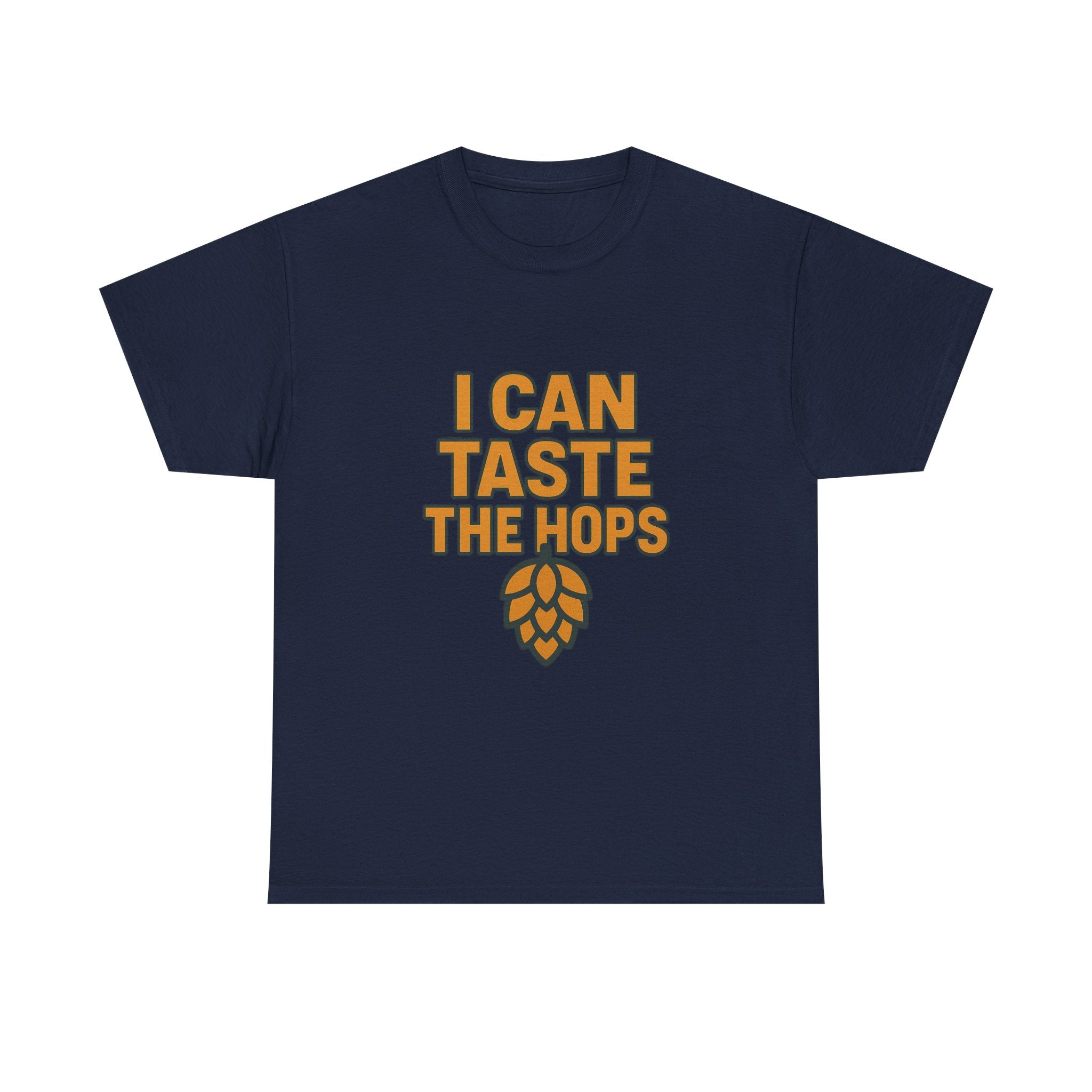 Craft Beer Snob I Can Taste The Hops T-Shirt | Unique Gift | Graphic Tee