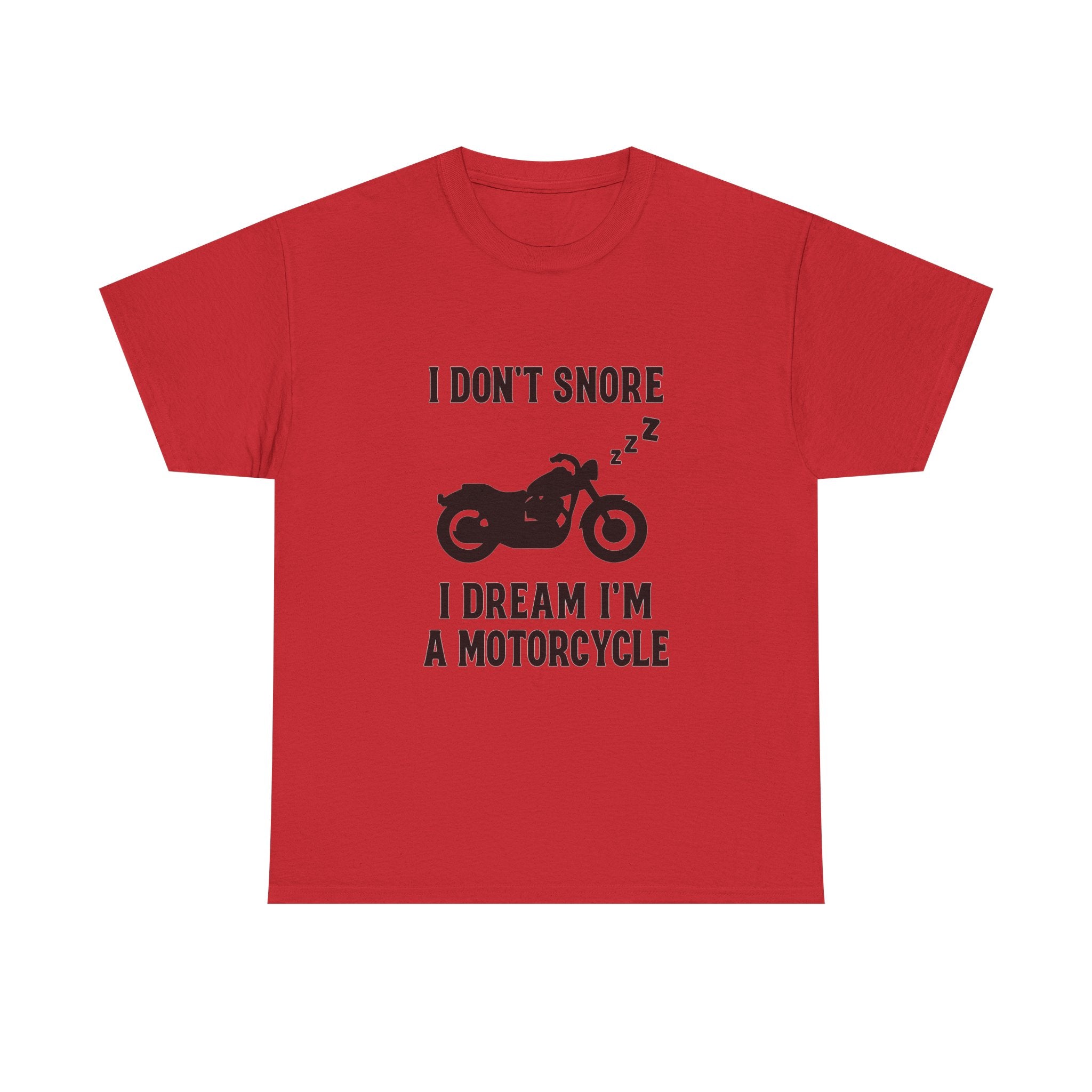 I Dont Snore I Dream Im A Motorcycle Funny T-Shirt | Funny Gift | Graphic Tee