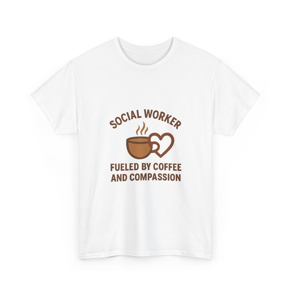 Social Worker Fueled By Coffee And Compassion T-Shirt | Coffee Lover Gift | Graphic Tee