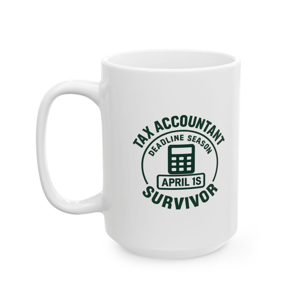 Tax Accountant Deadline Season Survivor Ceramic Mug