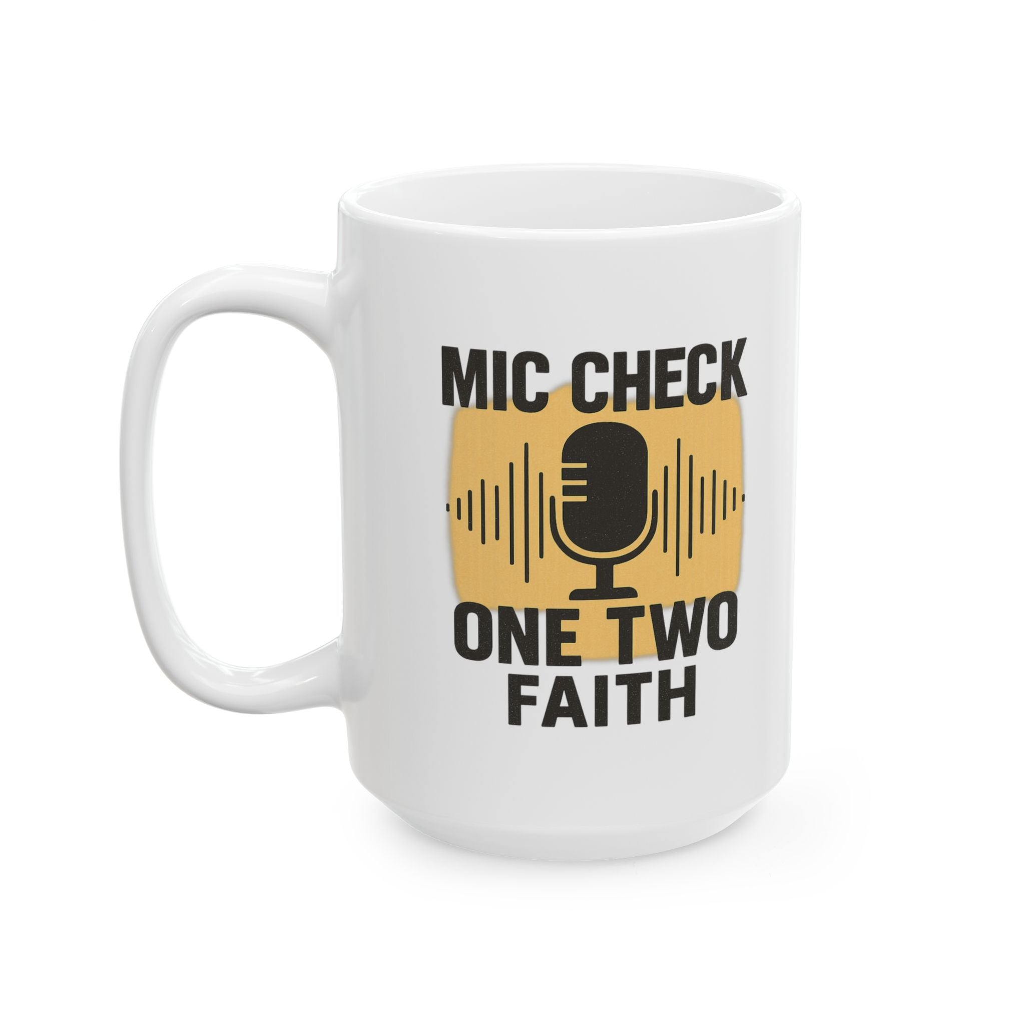 Worship Leader Mic Check One Two Faith Coffee Mug | Unique Gift | Ceramic Mug