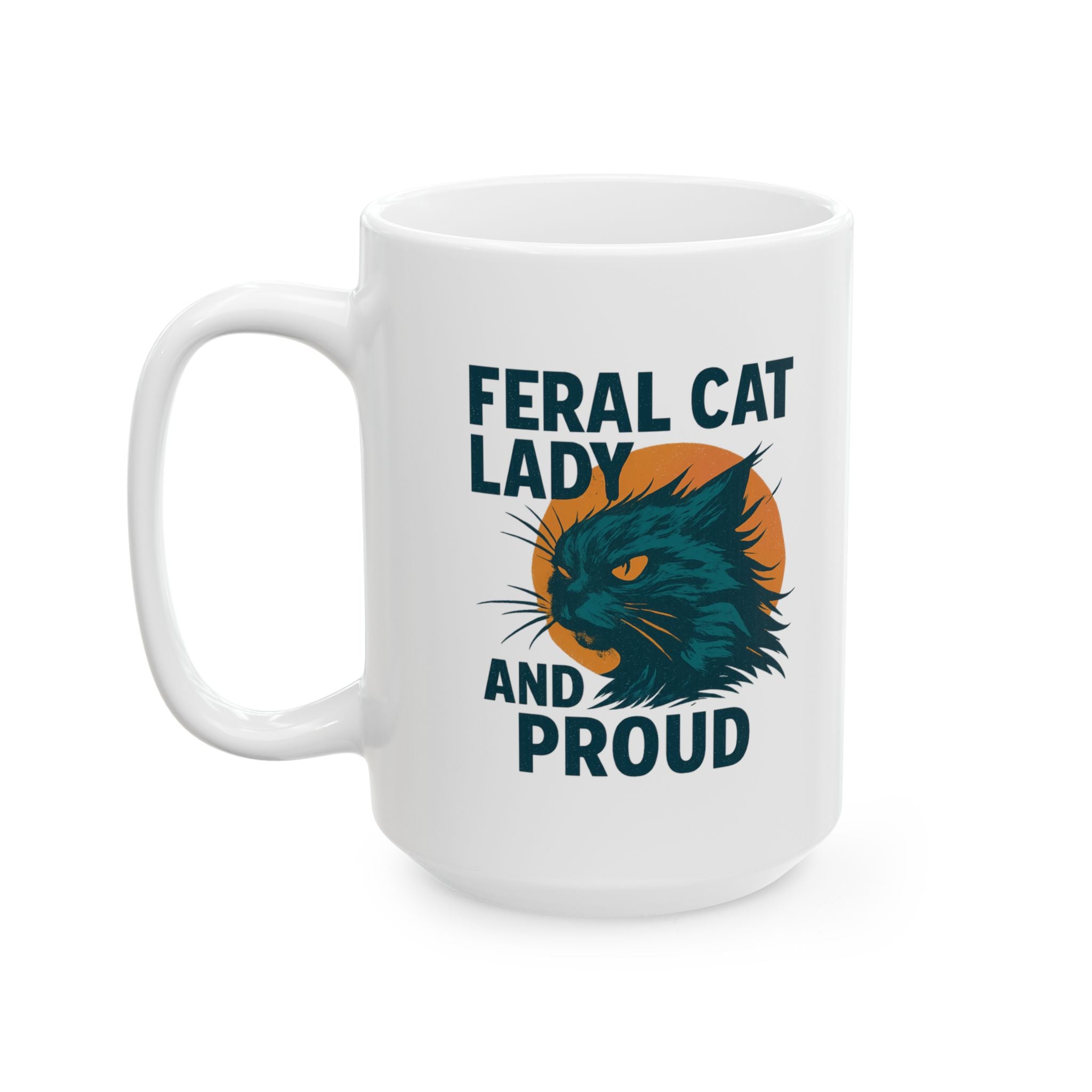 Feral Cat Lady And Proud Coffee Mug | Cat Lover Gift | Ceramic Mug