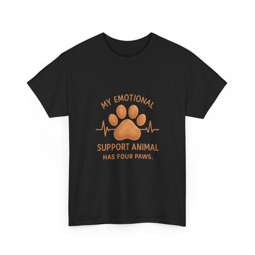 My Emotional Support Animal Has Four Paws T-Shirt | Unique Gift | Graphic Tee