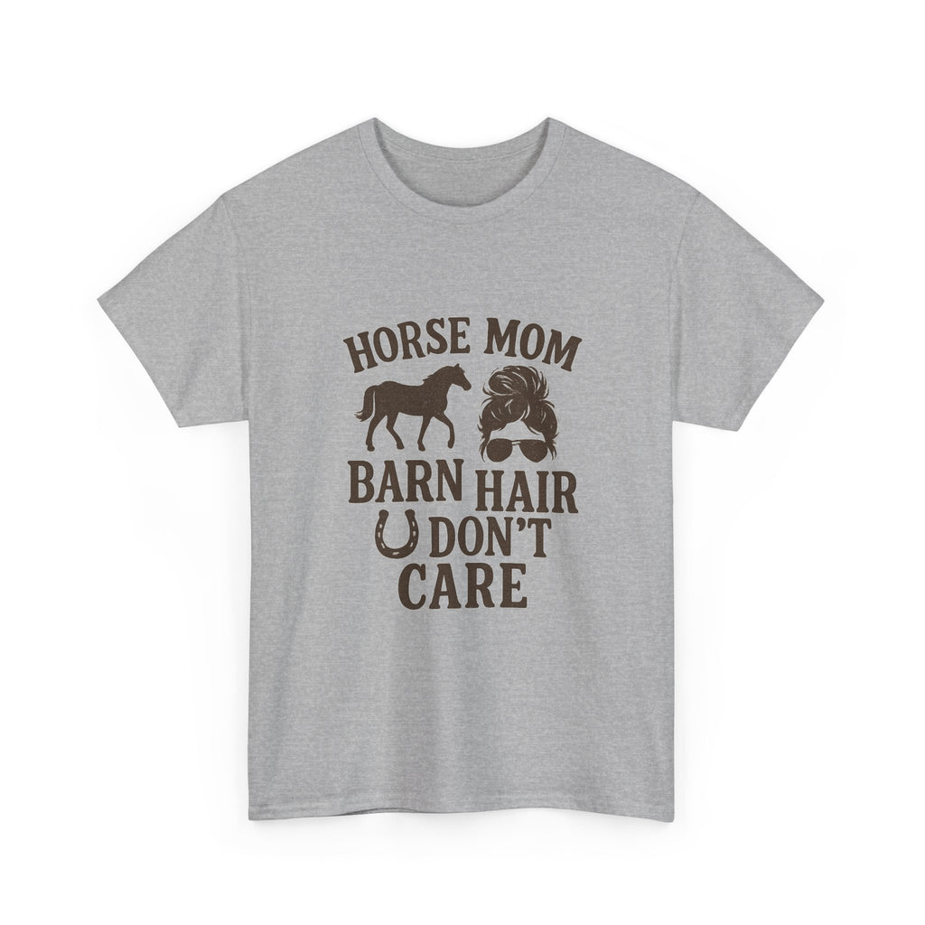 Horse Mom Barn Hair Dont Care T-Shirt | Gift for Mom | Graphic Tee