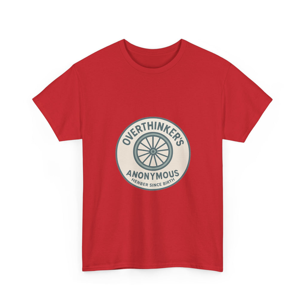 Overthinker's Anonymous Member Since Birth T-Shirt | Unique Gift | Graphic Tee