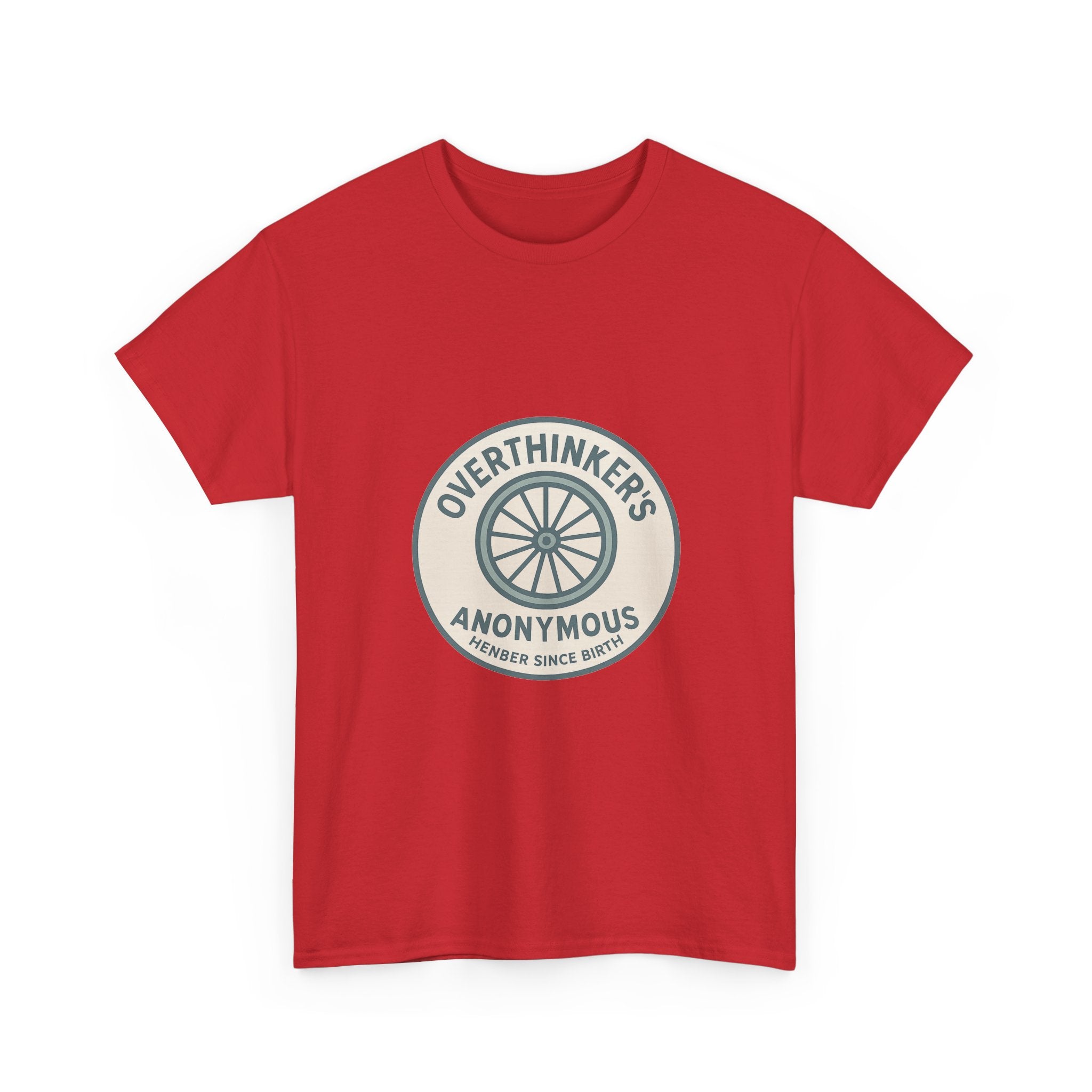 Overthinker's Anonymous Member Since Birth T-Shirt | Unique Gift | Graphic Tee