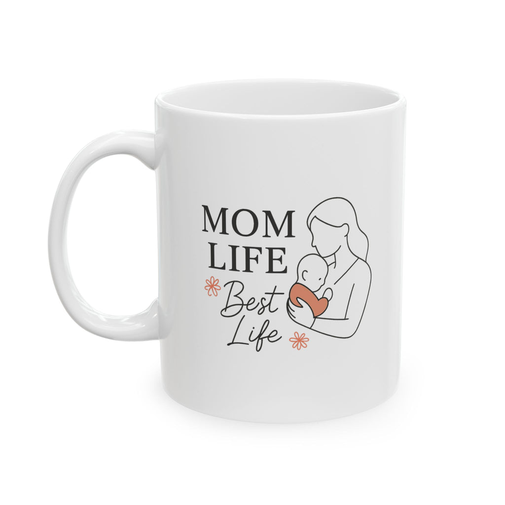 Mom Life Chose Me And I Chose It Back Coffee Mug | Funny Mom Humor | Ceramic Mug