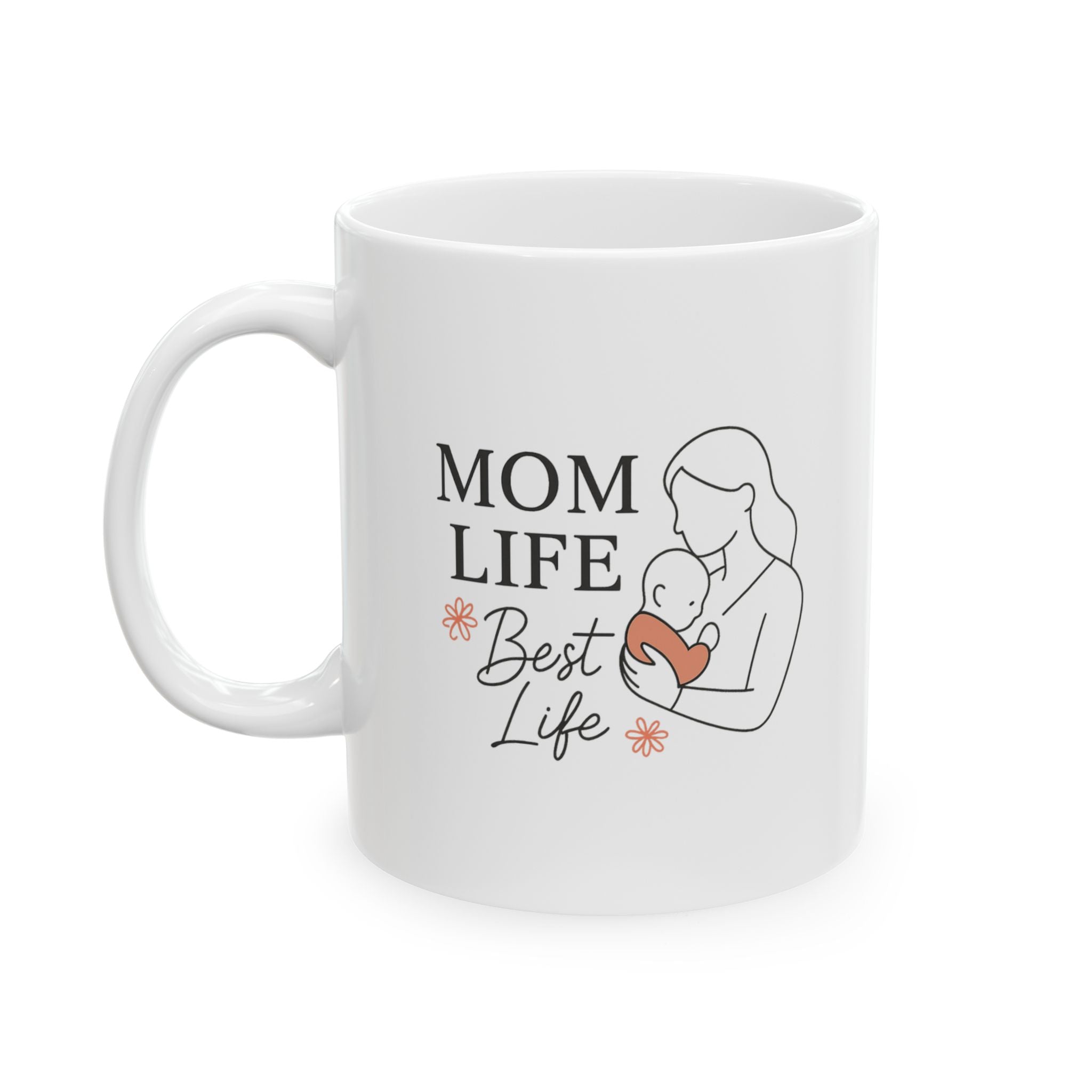 Mom Life Chose Me And I Chose It Back Coffee Mug | Funny Mom Humor | Ceramic Mug