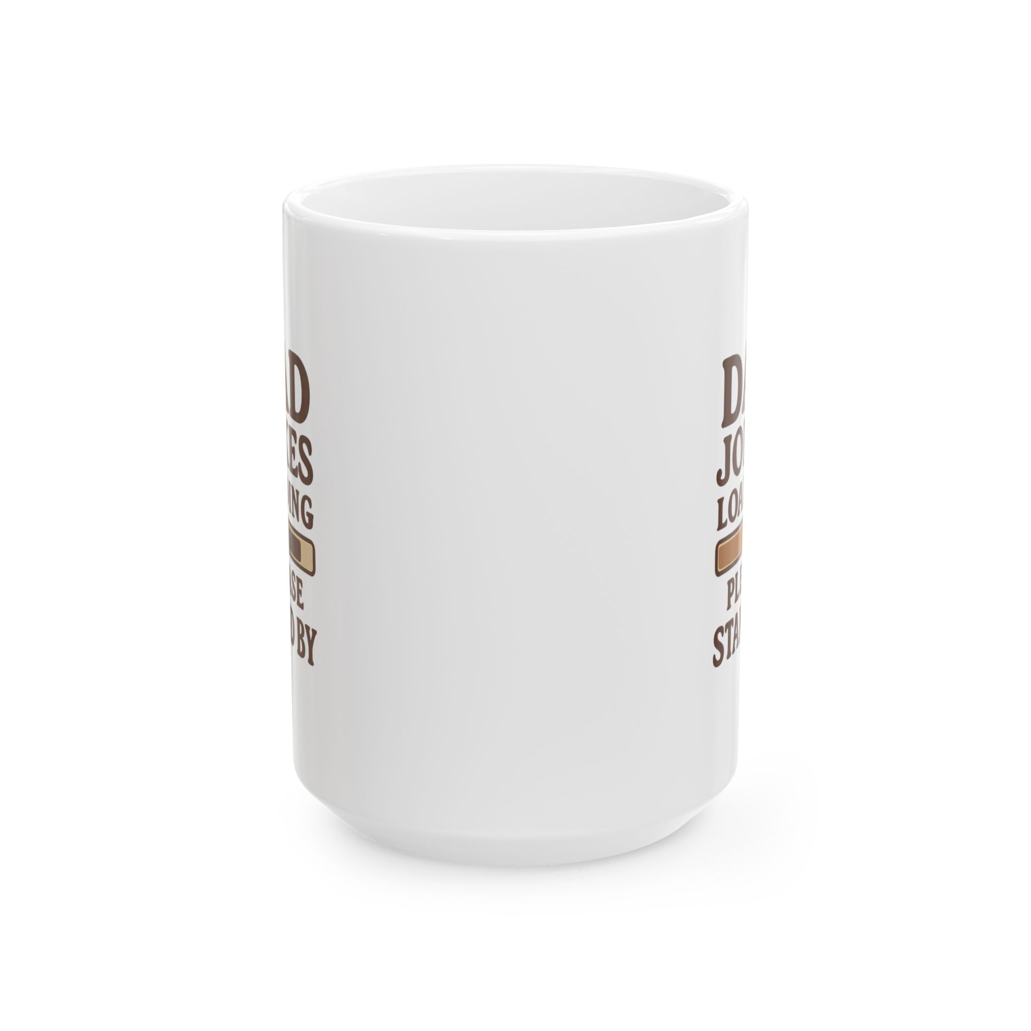 Dad Jokes Loading Please Stand By Coffee Mug | Gift for Dad | Ceramic Mug