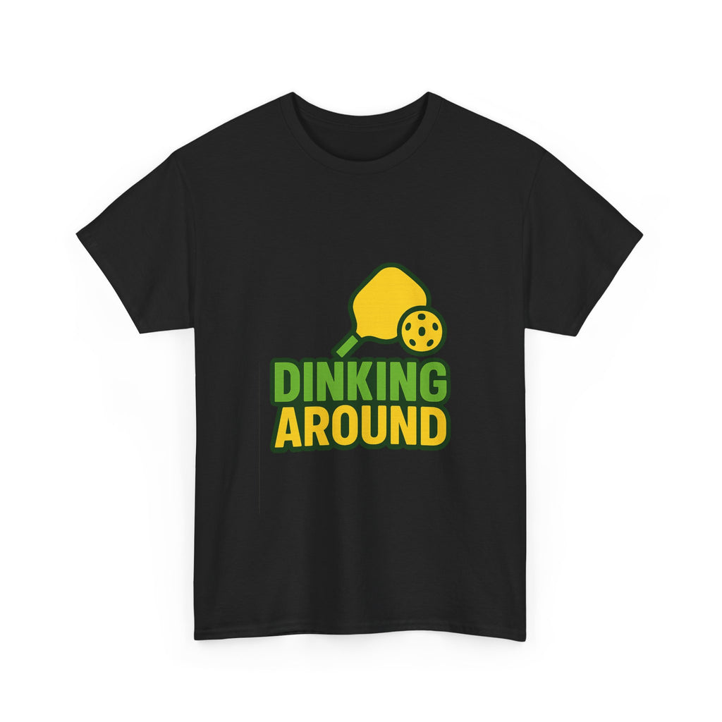 Pickleball Addict Dinking Around T-Shirt | Unique Gift | Graphic Tee
