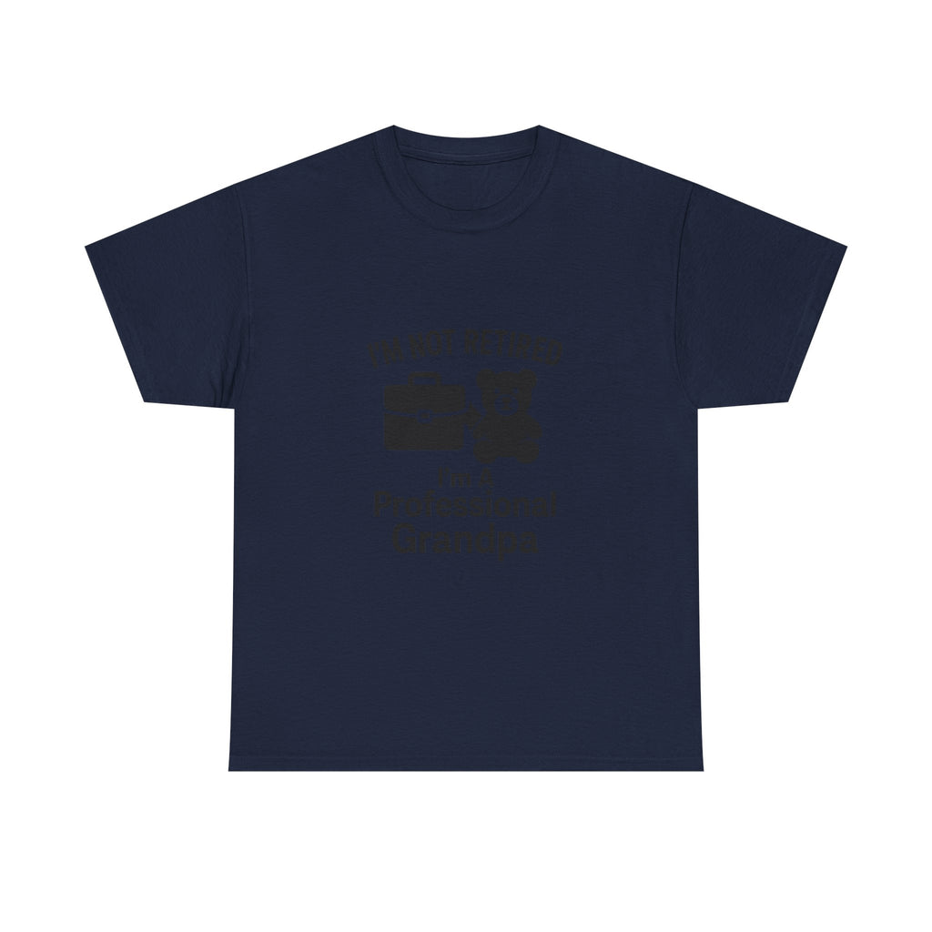Not Retired Professional Grandpa T-Shirt | Gift for Grandpa | Graphic Tee