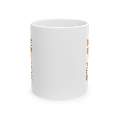 Animal Shelter Worker Love Them Till They Find Home Coffee Mug | Unique Gift | Ceramic Mug