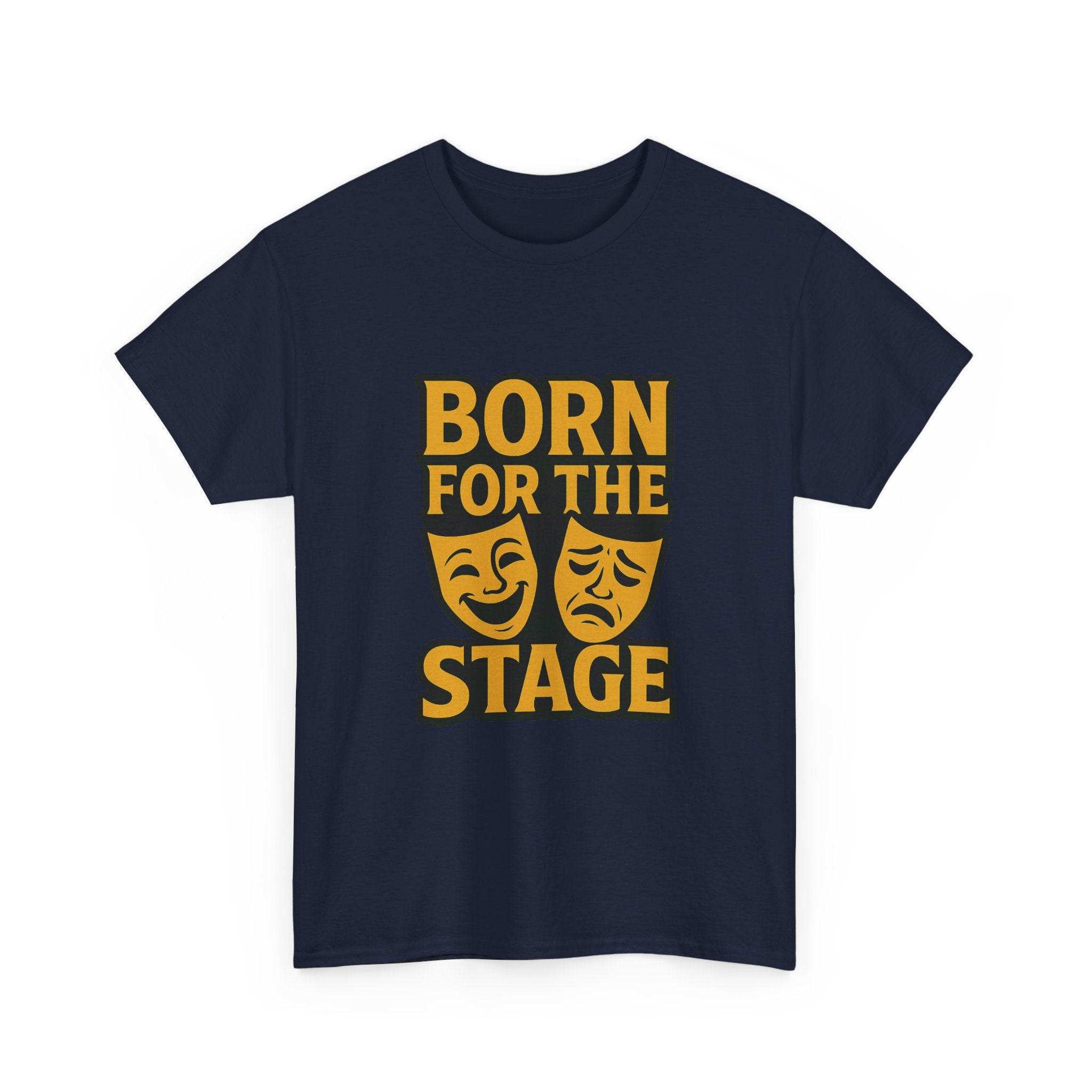Theater Kid Born For The Stage T-Shirt | Unique Gift | Graphic Tee