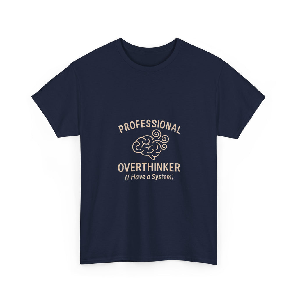 Professional Overthinker T-Shirt | Unique Gift | Graphic Tee