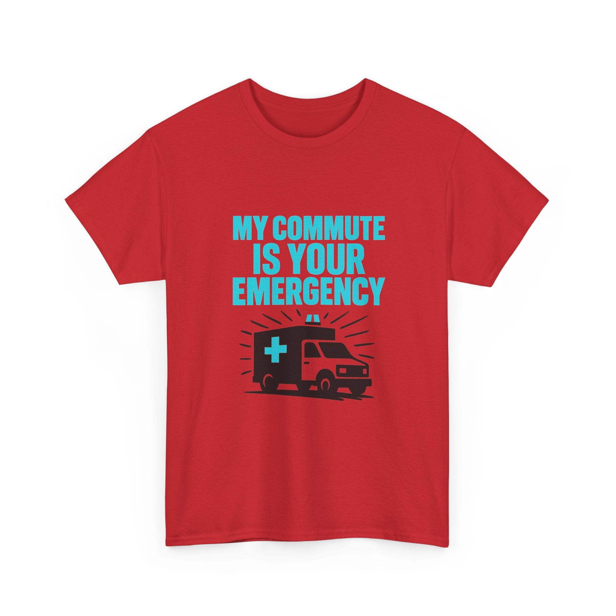 Paramedic My Commute Is Someone Else's Emergency T-Shirt | Unique Gift | Graphic Tee