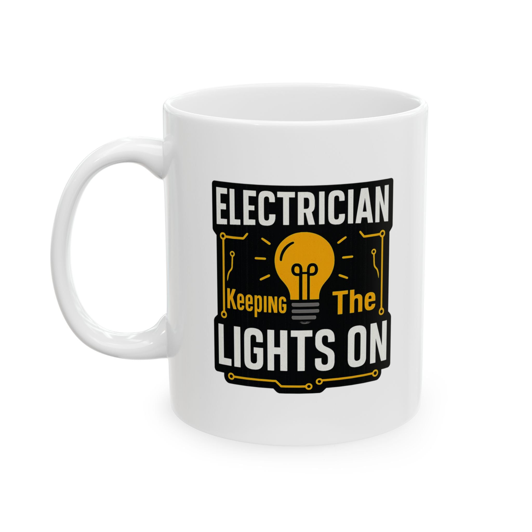 Electrician Keeping The Lights On Coffee Mug | Unique Gift | Ceramic Mug