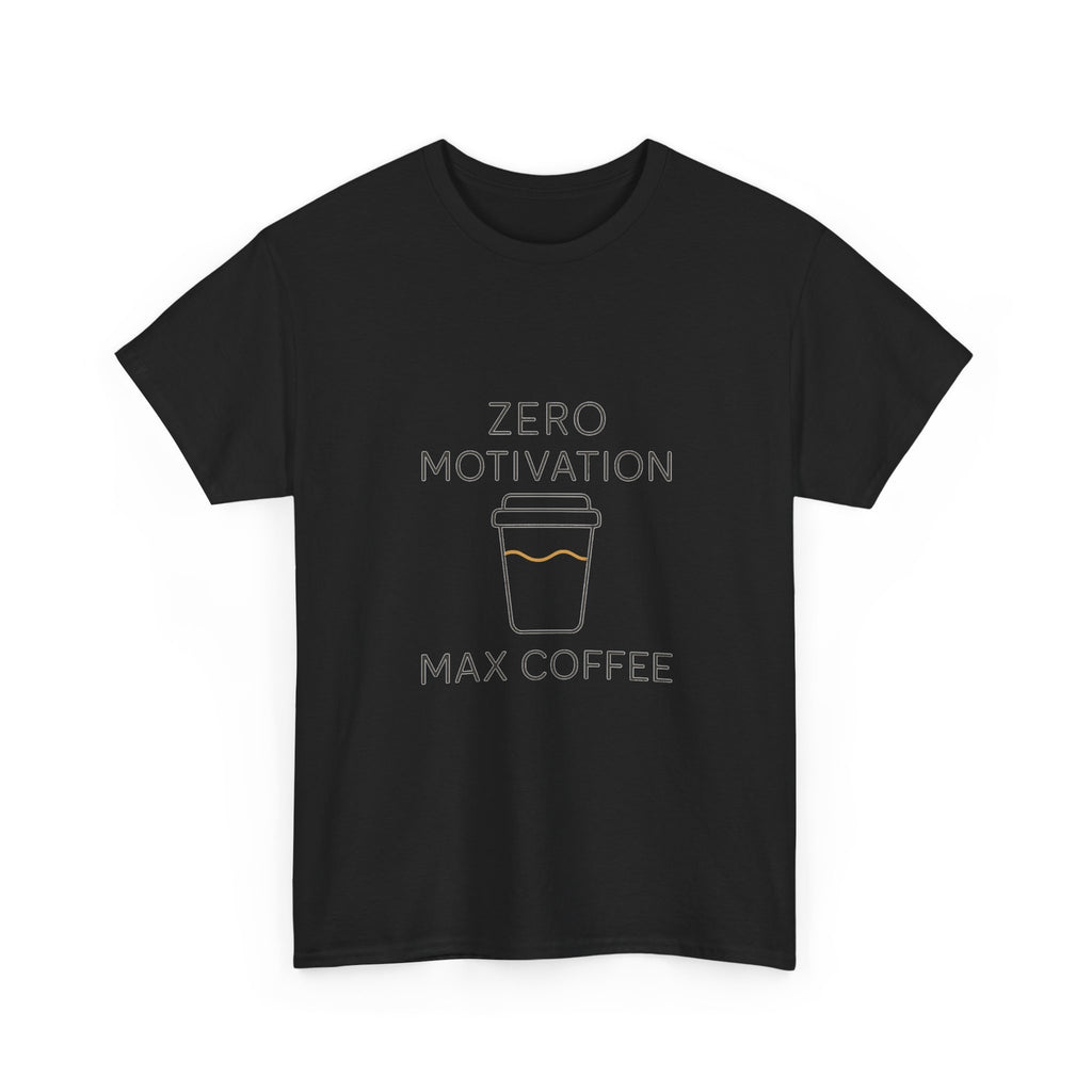 Zero Motivation Fully Caffeinated T-Shirt | Funny Lazy Humor | Graphic Tee