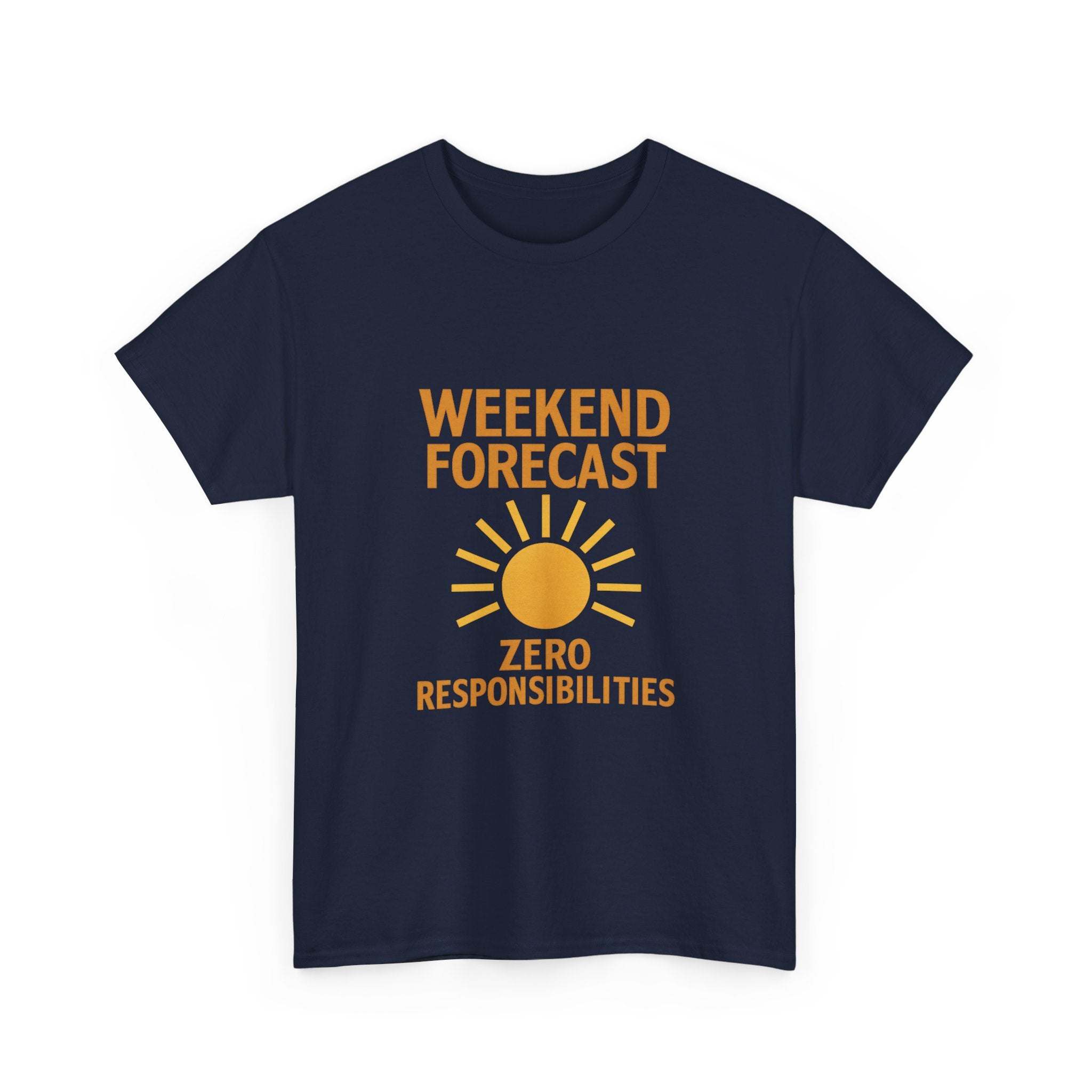 Weekend Forecast: Zero Responsibilities T-Shirt | Unique Gift | Graphic Tee