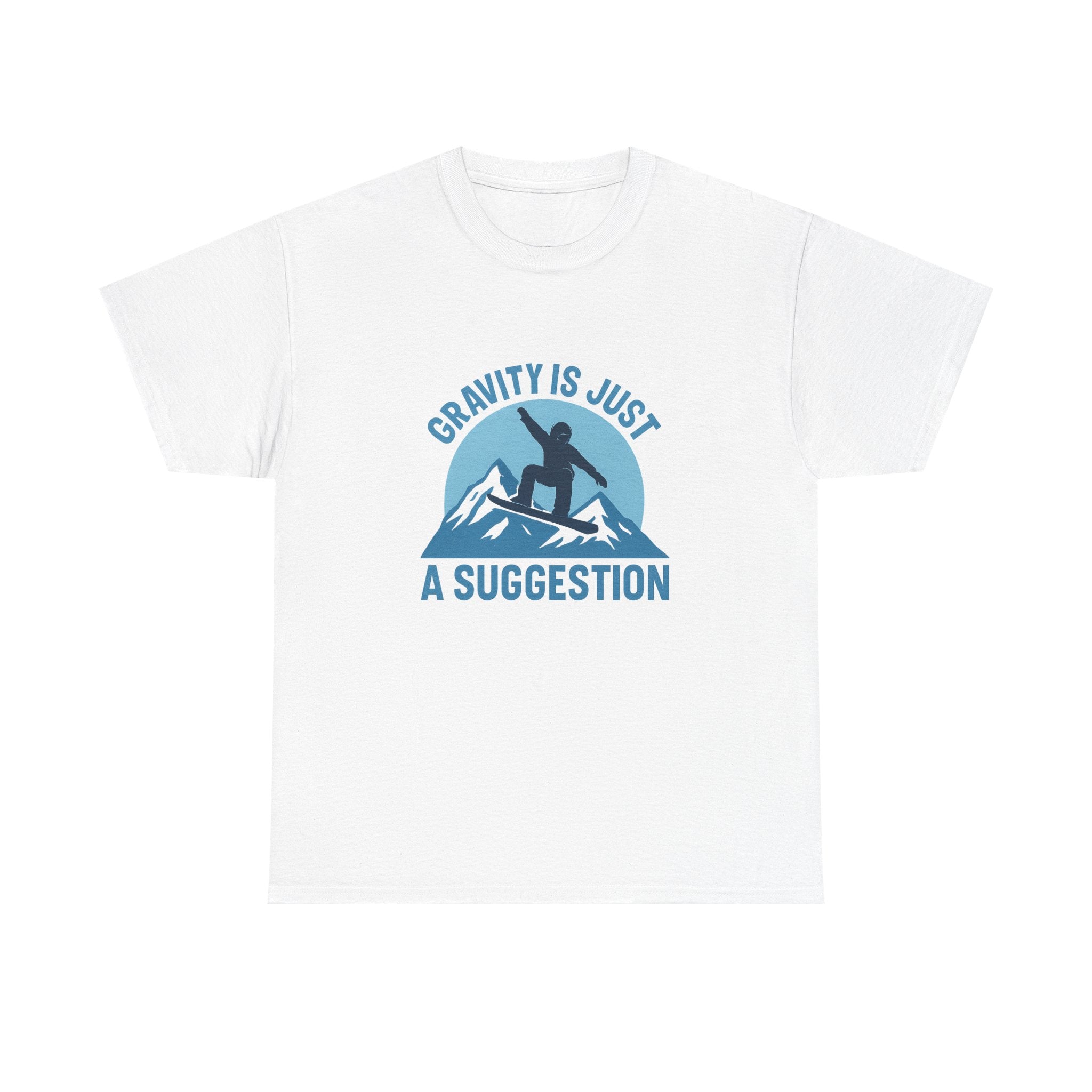 Snowboarder Gravity Is Just A Suggestion T-Shirt | Unique Gift | Graphic Tee