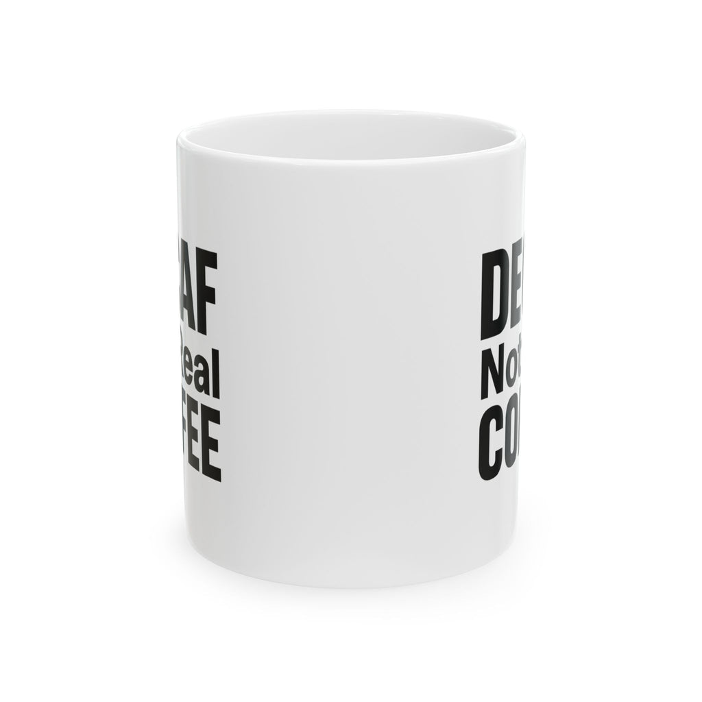 Real Coffee Only No Decaf Zone Coffee Mug | Funny Coffee Lover Gift | Ceramic Mug