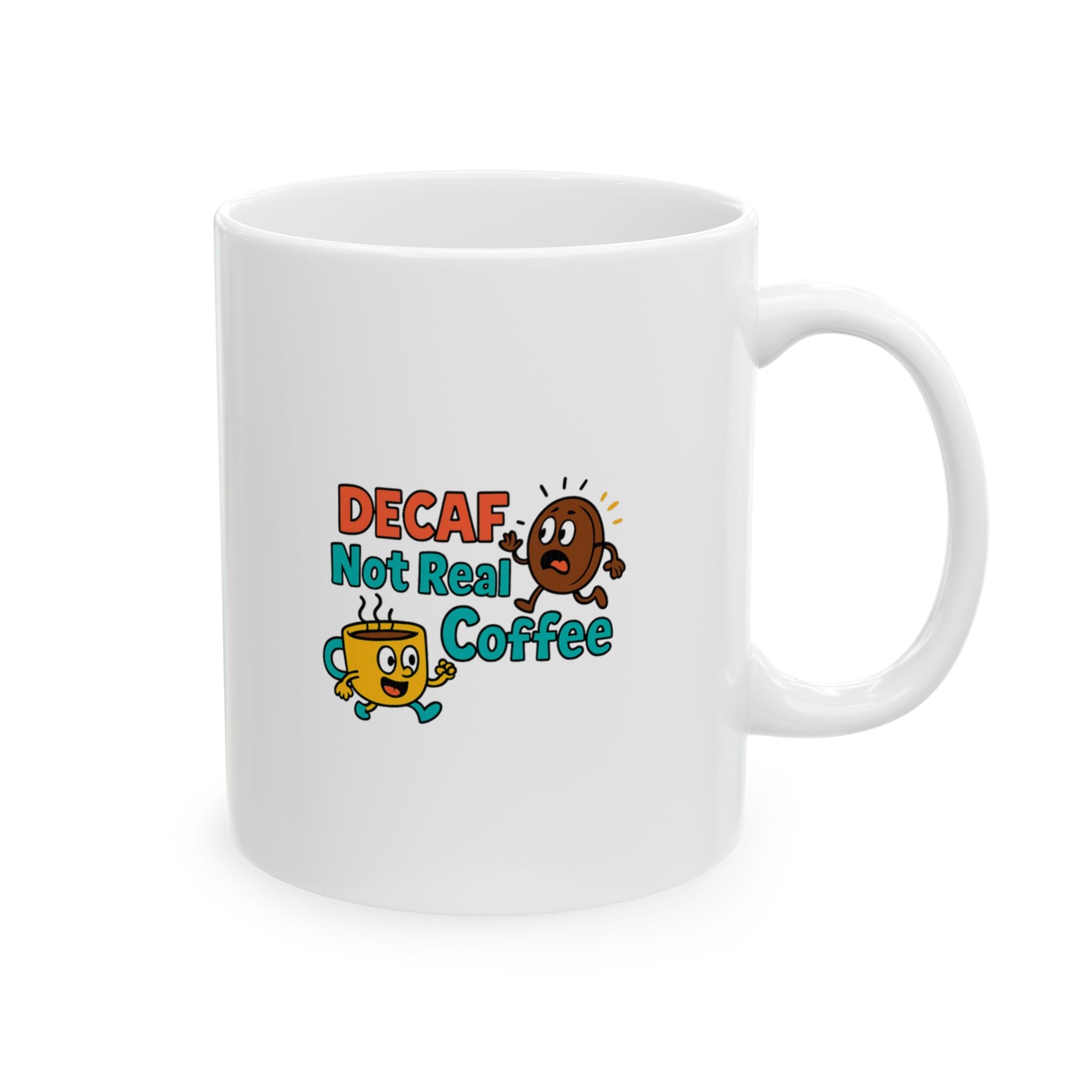 Decaf Is Not Real Coffee Fight Me Coffee Mug | Anti Decaf Coffee Humor | Ceramic Mug