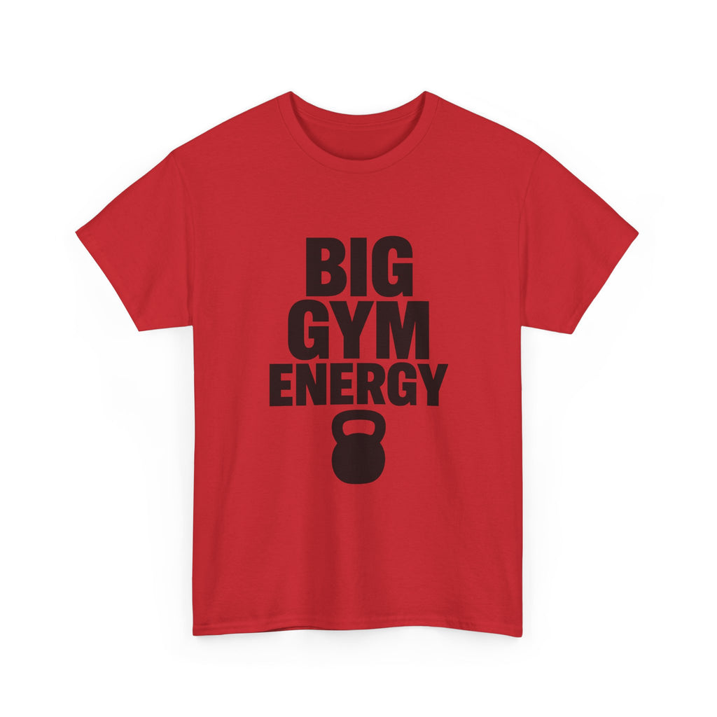 Big Gym Energy T-Shirt | Unique Gift | Graphic Tee